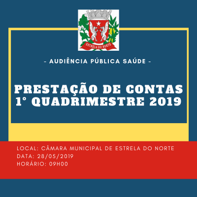 AUDIÊNCIA PÚBLICA DA SAÚDE - PRESTAÇÃO DE CONTAS DO 1º QUADRIMESTRE DE 2019
